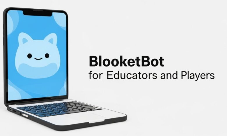 BlooketBot: The Ultimate Tool for Educators and Players
