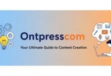 Ontpresscom: Your Ultimate Guide to Content Creation